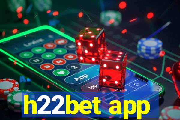 h22bet app